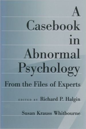 Book A Casebook in Abnormal Psychology: From the Files of Experts free