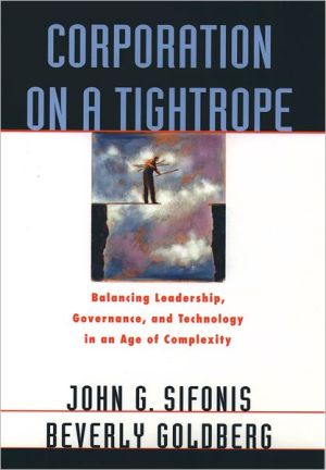 Book Corporation on a Tightrope: Balancing Leadership, Governance, and Technology in an Age of Complexity free