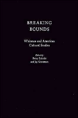 Book Breaking Bounds: Whitman and American Cultural Studies free