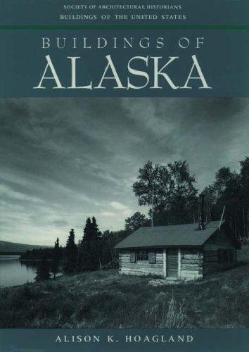 Book Buildings of Alaska (Buildings of the United States) free