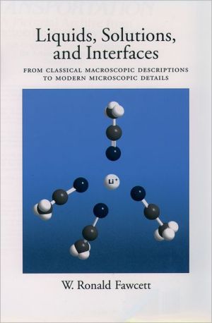 Book Liquids, Solutions, and Interfaces: From Classical Macroscopic Descriptions to Modern Microscopic Details (Topics in Analytical Chemistry) free