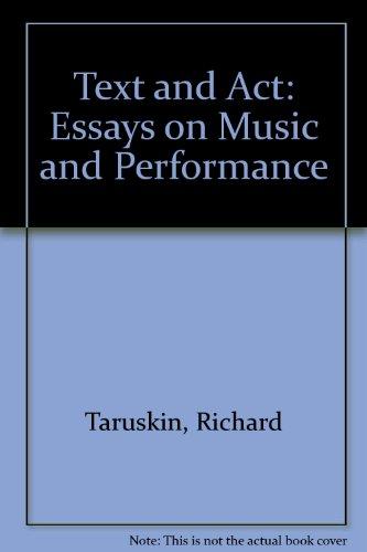 Book Text and Act: Essays on Music and Performance free