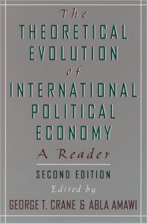 Book The Theoretical Evolution of International Political Economy: A Reader free