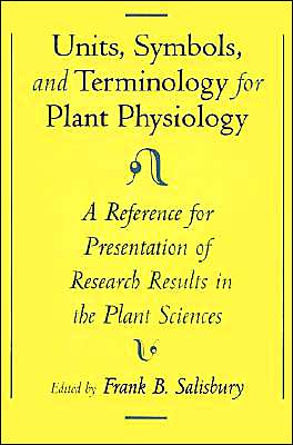 Book Units, Symbols, and Terminology for Plant Physiology: A Reference for Presentation of Research Results in the Plant Sciences free