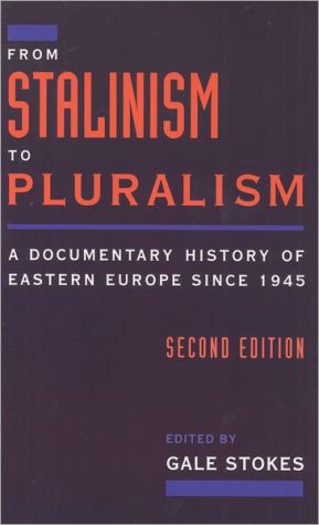 Book From Stalinism to Pluralism: A Documentary History of Eastern Europe since 1945 free