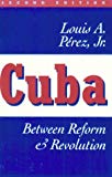Book Cuba: Between Reform and Revolution (Latin American Histories) free