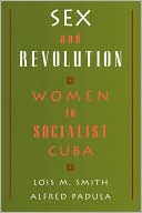 Book Sex and Revolution: Women in Socialist Cuba free