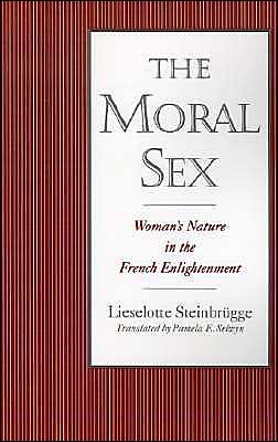 Book The Moral Sex: Woman's Nature in the French Enlightenment free