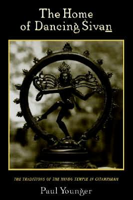 Book The Home of Dancing Sivan: The Traditions of the Hindu Temple in Citamparam (Oxford Early Christian Studies (Paperback)) free