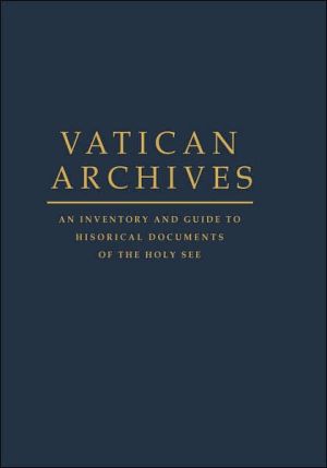 Book Vatican Archives: An Inventory and Guide to Historical Documents of the Holy See free