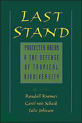Book Last Stand: Protected Areas and the Defense of Tropical Biodiversity free