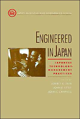 Book Engineered in Japan: Japanese Technology - Management Practices (Japan Business and Economics Series) free