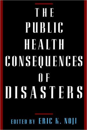 Book The Public Health Consequences of Disasters free
