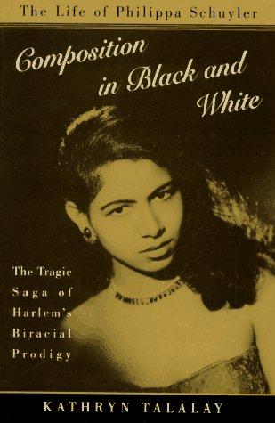 Book Composition in Black and White: The Life of Philippa Schuyler free