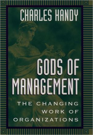 Book Gods of Management: The Changing Work of Organizations free