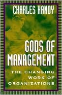 Book Gods of Management: The Changing Work of Organizations free
