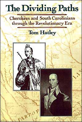 Book The Dividing Paths: Cherokees and South Carolinians through the Era of Revolution free