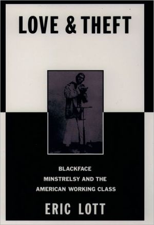 Book Love and Theft: Blackface Minstrelsy and the American Working Class (Race and American Culture) free