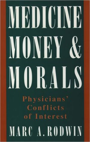 Book Medicine, Money, and Morals: Physicians' Conflicts of Interest free