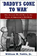 Book "Daddy's Gone to War": The Second World War in the Lives of America's Children free