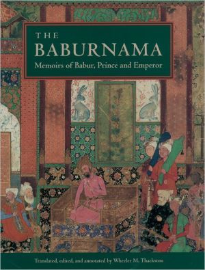 Book The Baburnama: Memoirs of Babur, Prince and Emperor free