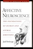 Book Affective Neuroscience: The Foundations of Human and Animal Emotions (Series in Affective Science) free