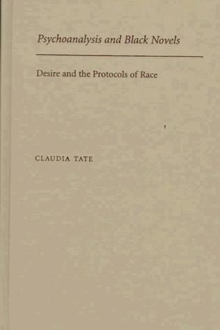 Book Psychoanalysis and Black Novels: Desire and the Protocols of Race (Race and American Culture) free