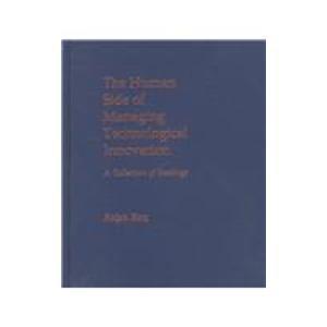 Book The Human Side of Managing Technological Innovation: A Collection of Readings free