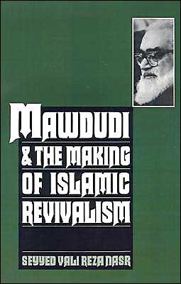 Book Mawdudi and the Making of Islamic Revivalism free