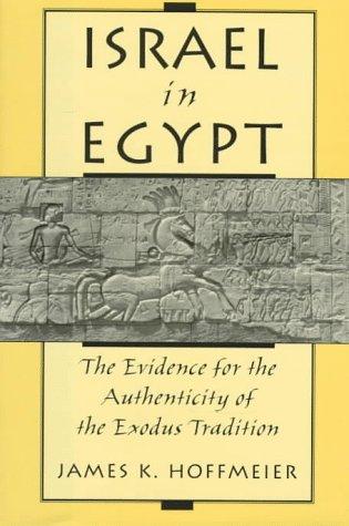 Book Israel in Egypt: The Evidence for the Authenticity of the Exodus Tradition free
