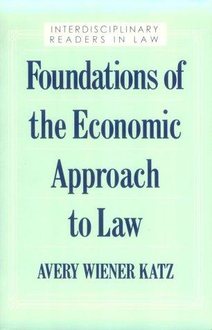 Book Foundations of the Economic Approach to Law (Interdisciplinary Readers in Law Series) free