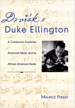 Book Dvorák to Duke Ellington: A Conductor Explores America's Music and Its African American Roots free