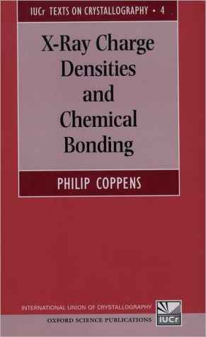 Book X-Ray Charge Densities and Chemical Bonding (International Union of Crystallography Texts on Crystallography, 4) free