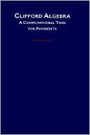 Book Clifford Algebra: A Computational Tool for Physicists free