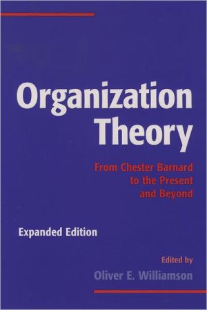 Book Organization Theory: From Chester Barnard to the Present and Beyond free