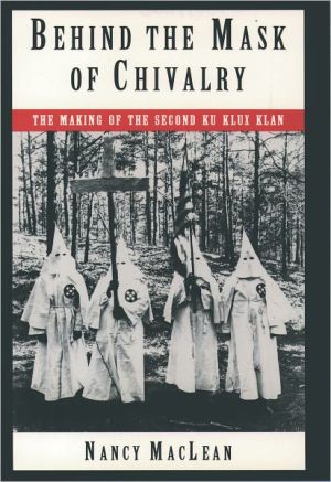 Book Behind the Mask of Chivalry: The Making of the Second Ku Klux Klan free