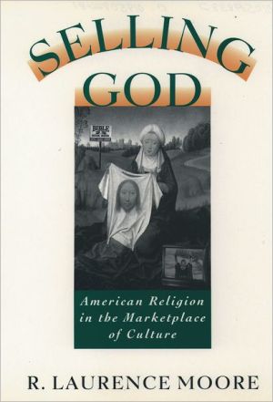 Book Selling God: American Religion in the Marketplace of Culture free
