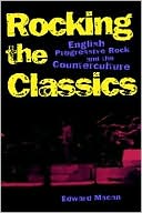 Book Rocking the Classics: English Progressive Rock and the Counterculture free