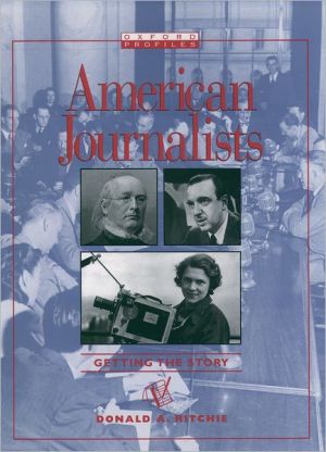 Book American Journalists: Getting the Story (Oxford Profiles) free