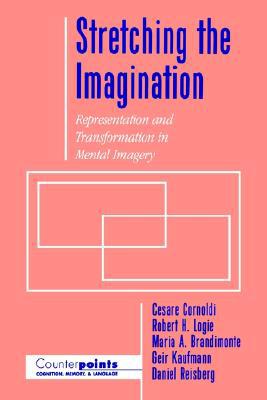 Book Stretching the Imagination: Representation and Transformation in Mental Imagery free