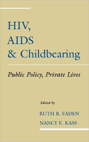 Book HIV, AIDS and Childbearing: Public Policy, Private Lives free
