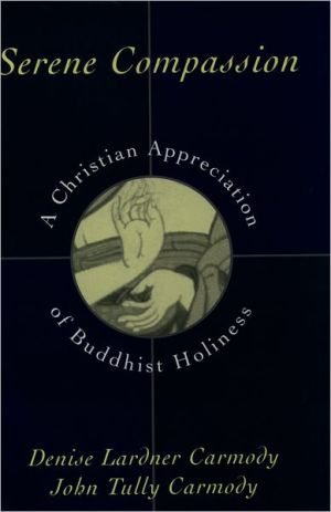 Book Serene Compassion: A Christian Appreciation of Buddhist Holiness free
