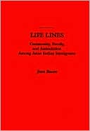 Book Life Lines: Community, Family, and Assimilation Among Asian Indian Immigrants free