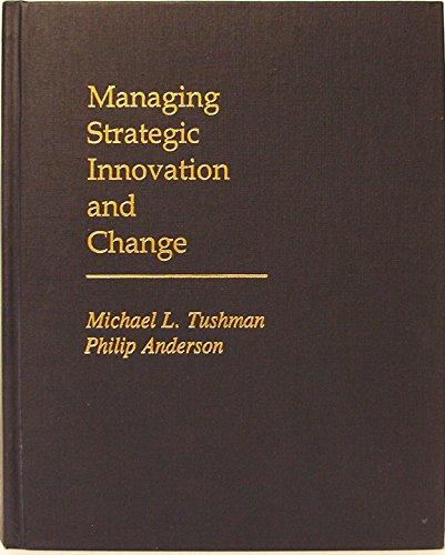 Book Managing Strategic Innovation and Change: A Collection of Readings free