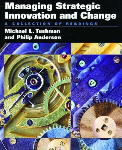 Book Managing Strategic Innovation and Change: A Collection of Readings free