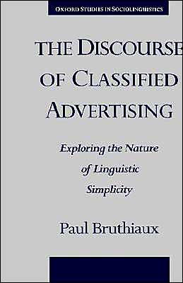 Book The Discourse of Classified Advertising: Exploring the Nature of Linguistic Simplicity (Oxford Studies in Sociolinguistics) free