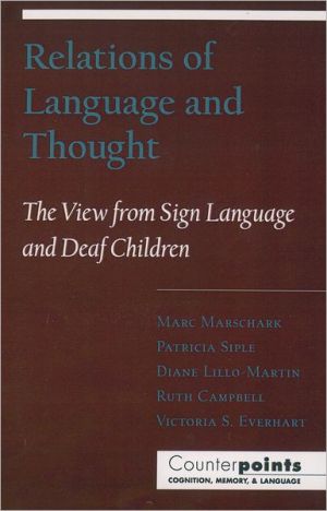 Book Relations of Language and Thought: The View from Sign Language and Deaf Children (Counterpoints: Cognition, Memory, and Language) free