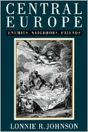 Book Central Europe: Enemies, Neighbors, Friends free