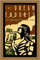 Book The Dream Endures: California Enters the 1940s (Americans and the California Dream) free