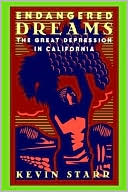 Book Endangered Dreams: The Great Depression in California (Americans and the California Dream) free